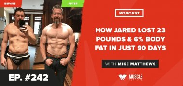 How Jared Lost 23 Pounds & 6% Body Fat In Just 90 Days