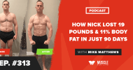 How Nick Lost 19 Pounds & 11% Body Fat In Just 90 Days