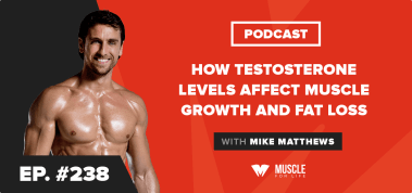 How Testosterone Levels Affect Muscle Growth and Fat Loss