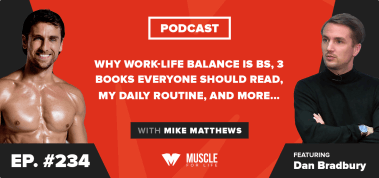 Why Work-Life Balance Is BS, 3 Books Everyone Should Read, My Daily Routine, and More…